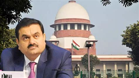 adani supreme court hearing time today